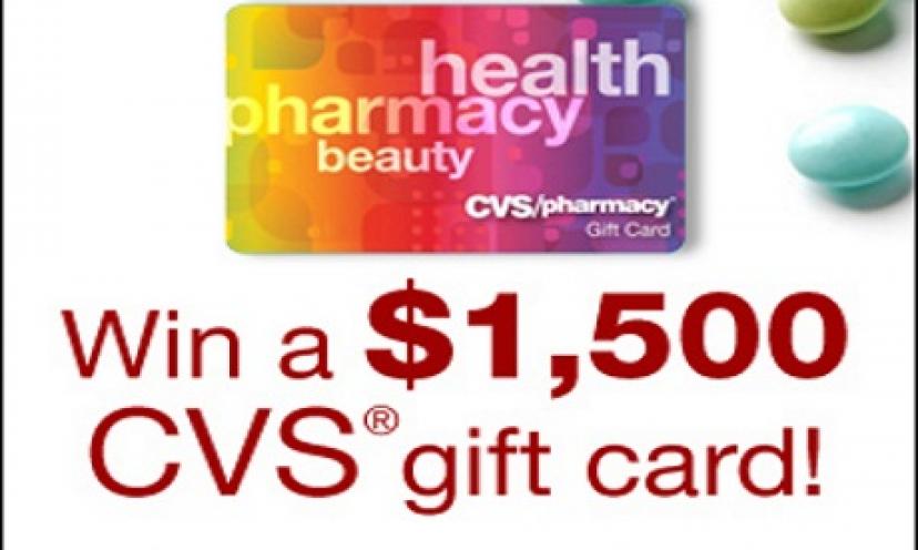 Enter Now to Win a $1,500 CVS Gift Card!