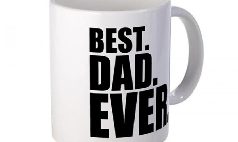 Save On The Best. Dad. Ever. Mug by CafePress!