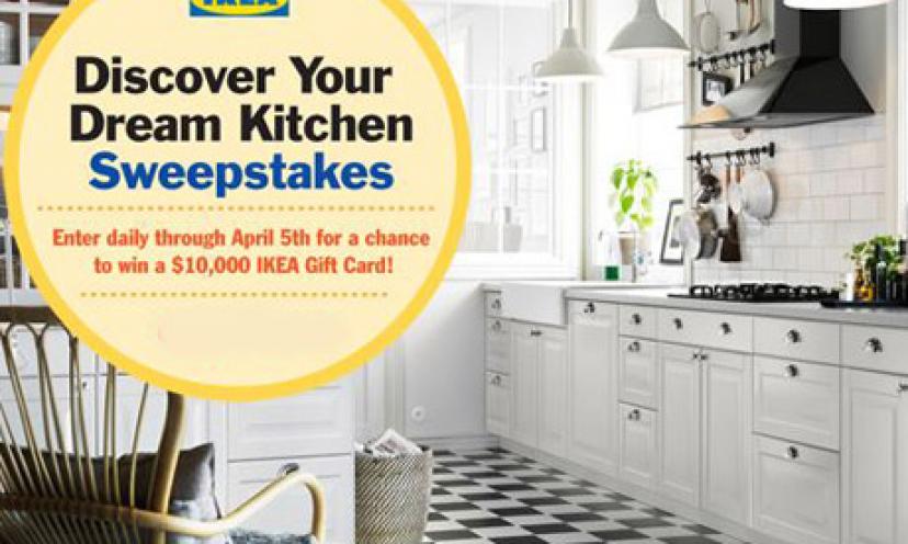 Enter the Discover Your Dream Kitchen Sweepstakes & Win $10,000 in IKEA Gift Cards!