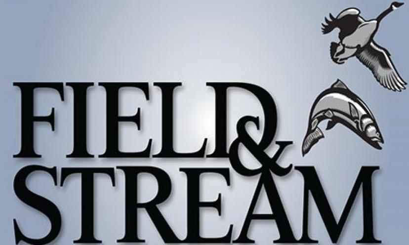 Get 12 Free Issues of Field and Stream magazine!