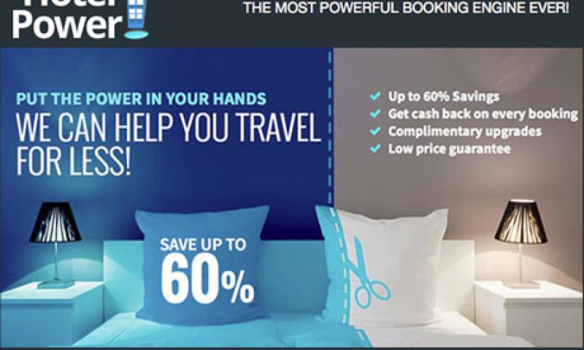 Join Hotel Power and Save Up To 60% On Your Next Hotel Booking!