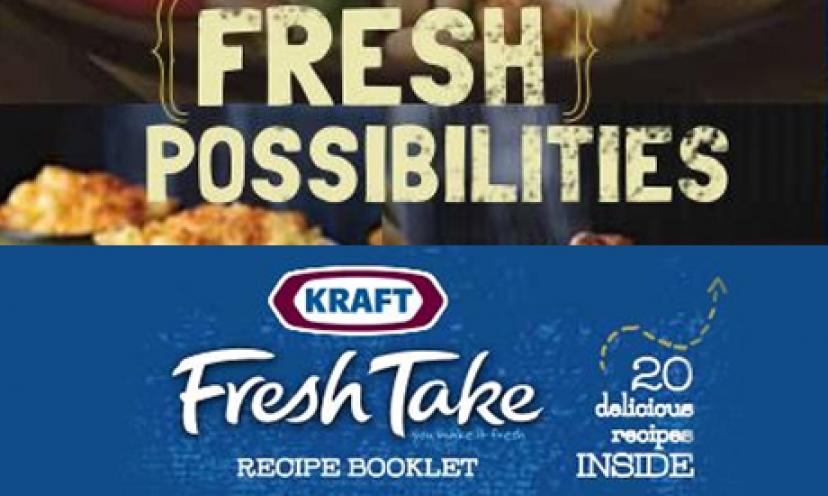 Enjoy your favorite Kraft Products even more with this FREE Kraft Fresh Take Recipe Booklet!