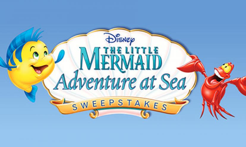 A Disney Cruise! Enter the Little Mermaid Adventure at Sea Sweepstakes!