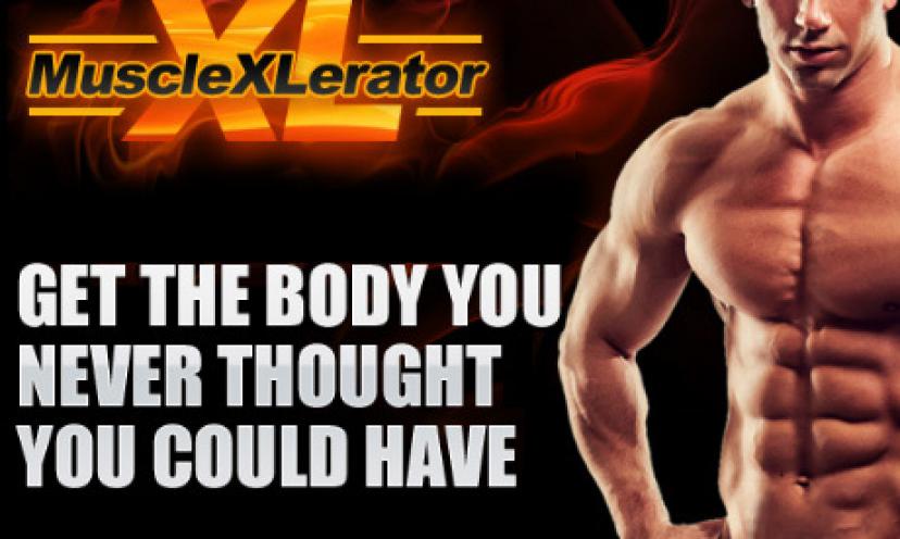 Get a Stronger, Leaner You With a Trial of MuscleXLerator!