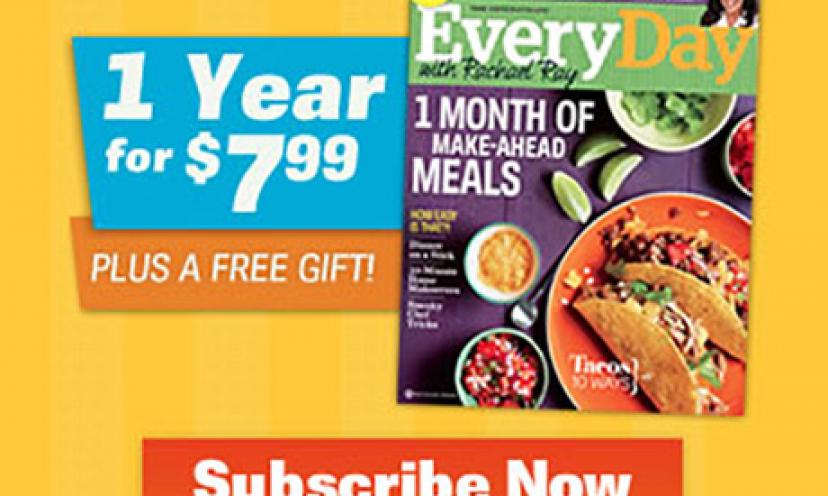 Save On a Subscription to Every Day with Rachael Ray – Plus Get a FREE Gift!