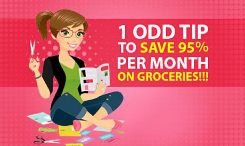 Save Up To 95% a Month On Your Groceries!