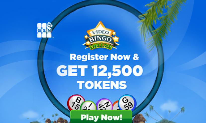 Register for Video Bingo Deluxe and get 12,500 bonus tokens!