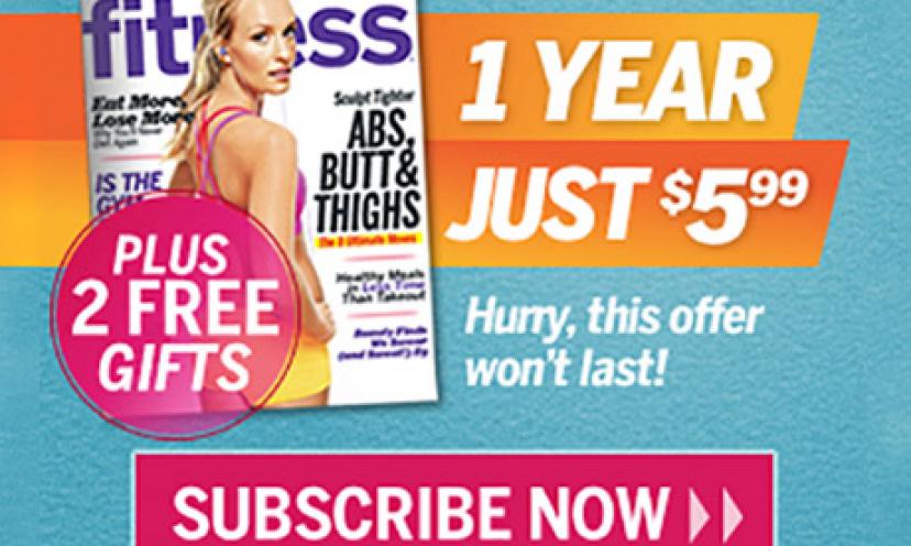 Get a Full Year of Fitness magazine for only $5.99!