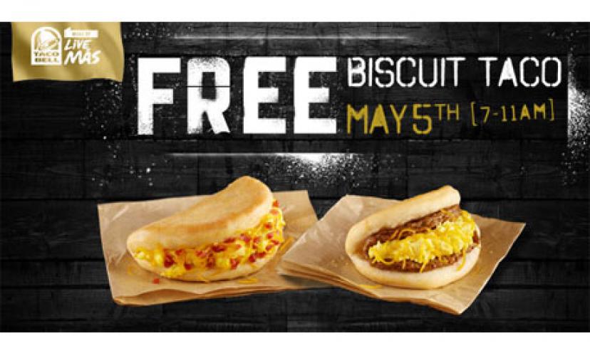 Score a FREE Biscuit Taco from Taco Bell!