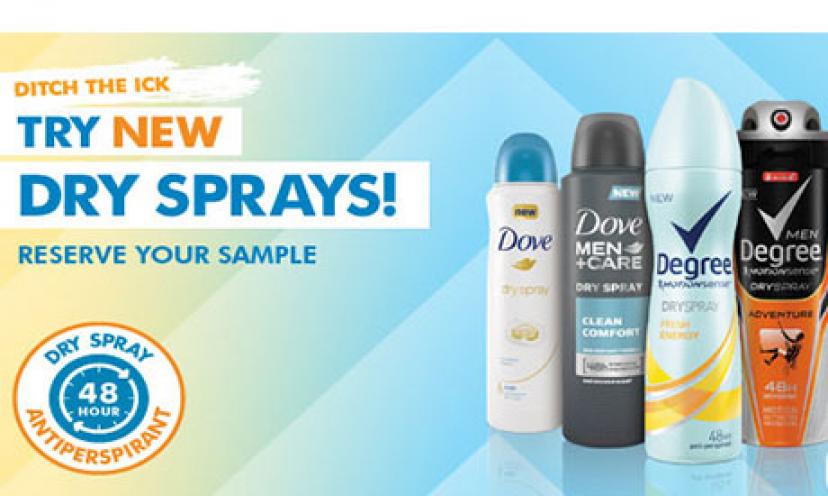 Get a Free Sample of Dove, Axe, or Degree Dry Spray!