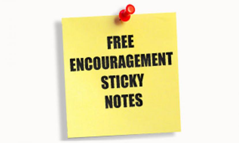 Get FREE Encouragement Sticky Notes!