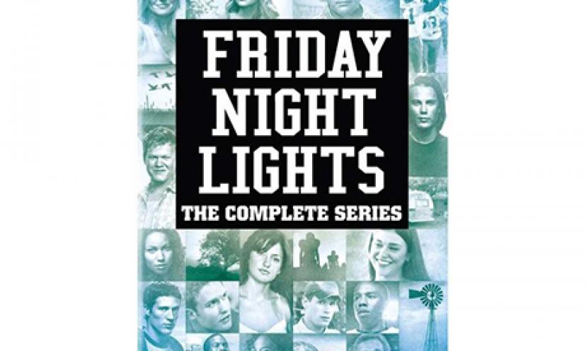Clear eyes, full hearts, can’t lose! Get Friday Night Lights: The Complete Series for 64% off!