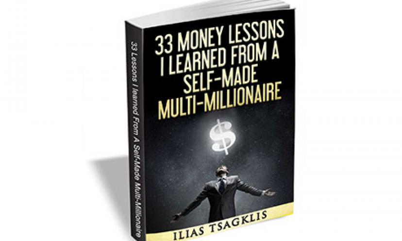Get a FREE “33 Money Lessons I Learned from a Self-Made Multi-Millionaire” eBook!