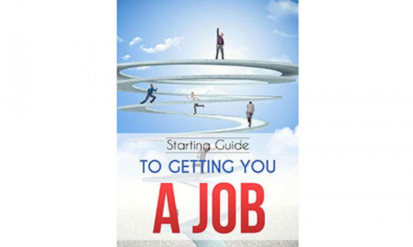 Get a FREE Copy of the “Starting Guide To Getting You A Job” eBook!