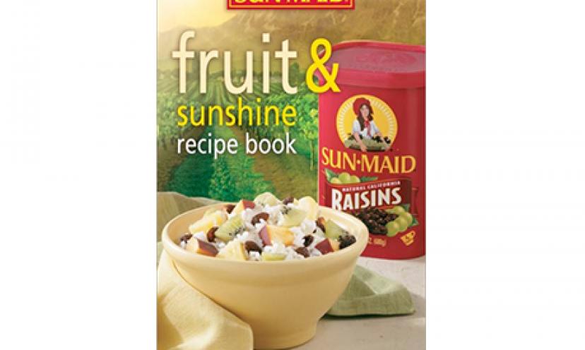 Get your free Sun-Maid Fruit & Sunshine Recipe Book