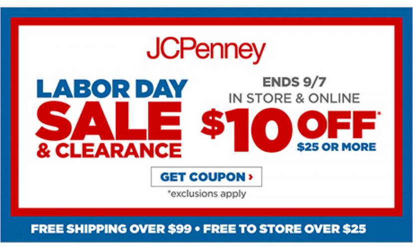 It’s the JCPenney Labor Day sale! Take $10 off your purchase of $25 or more!