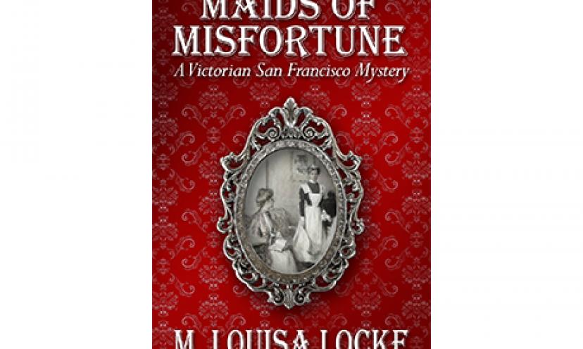 Get the riveting book Maids of Misfortune for free!