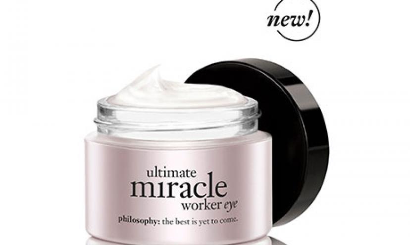 Get a FREE Philosophy Ultimate Miracle Worker Multi-Rejuvenating Cream!