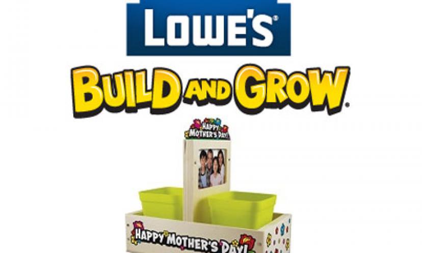 Build a FREE Mother’s Day Planter at Lowe’s!
