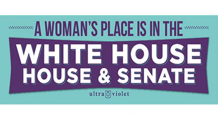 Get a FREE “A Woman’s Place Is In The White House & Senate” Sticker!