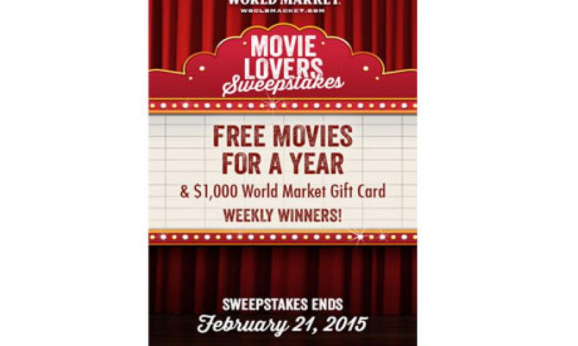 Enter to Win Free Movies for a Year plus a $1,000 World Market Gift Card!