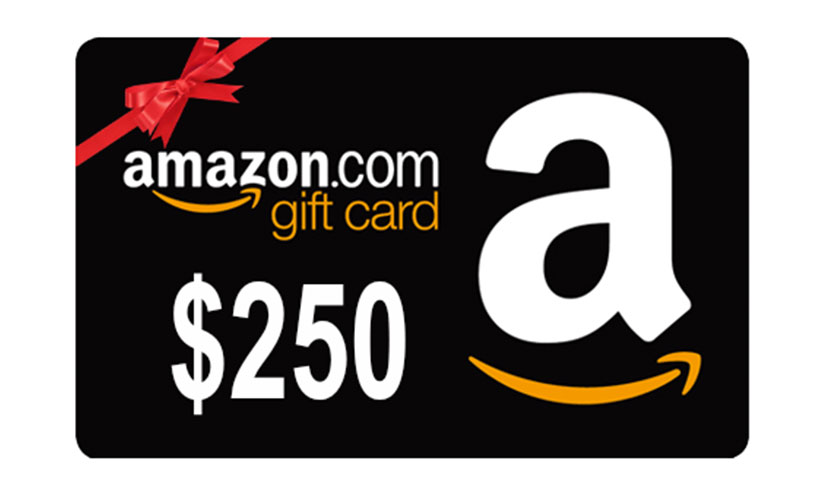 Get a $250 Amazon Gift Card!