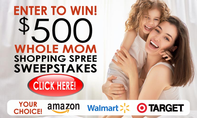 Enter to Win the $500 Whole Mom Shopping Spree!